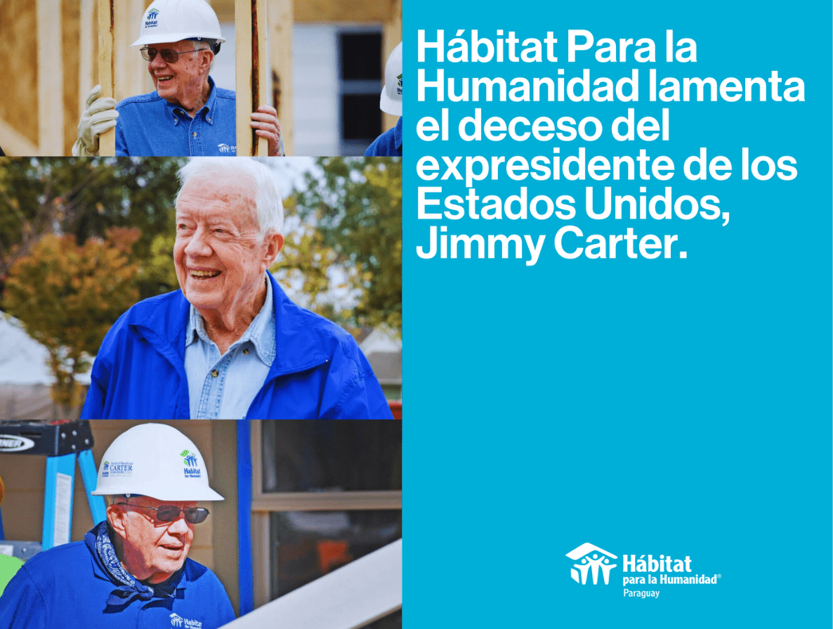 Hábitat para la Humanidad lamenta el deceso del expresidente de los Estados Unidos Jimmy Carter